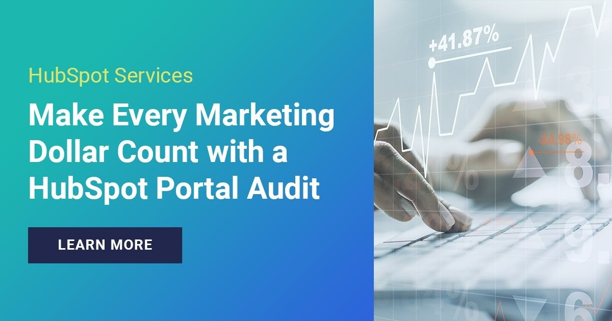 Make Every Marketing Dollar Count with a HubSpot Portal Audit