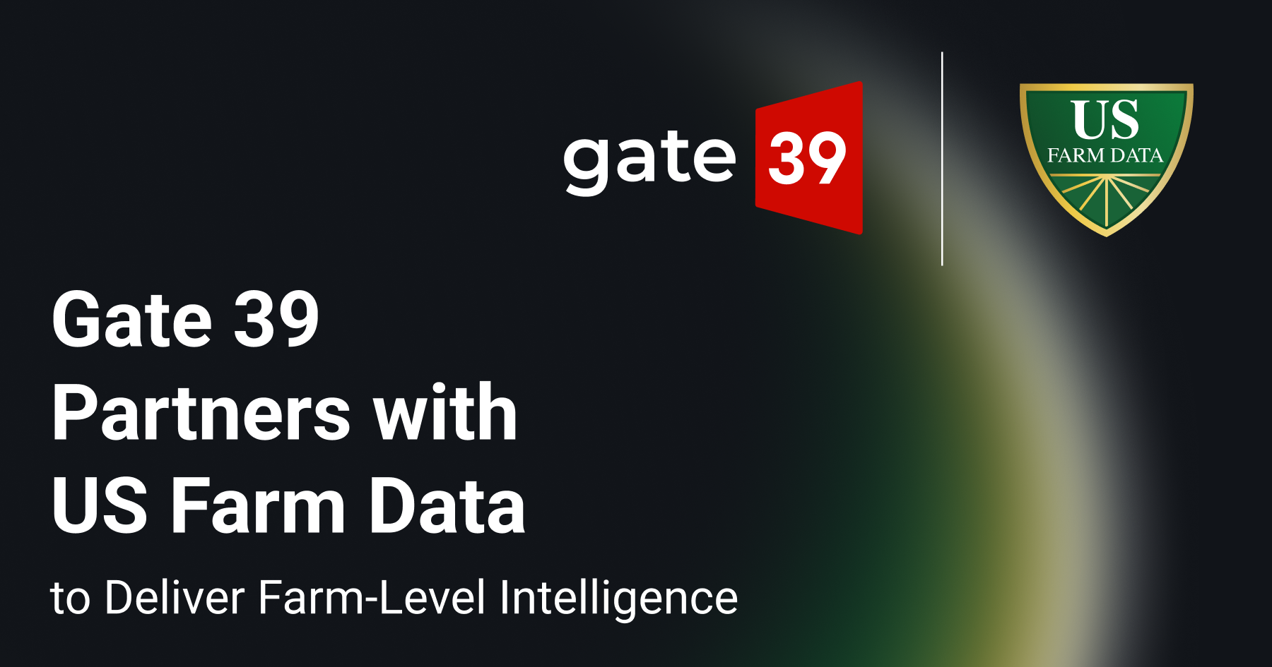 Smarter Ag Marketing: Gate 39 and US Farm Data Partnership