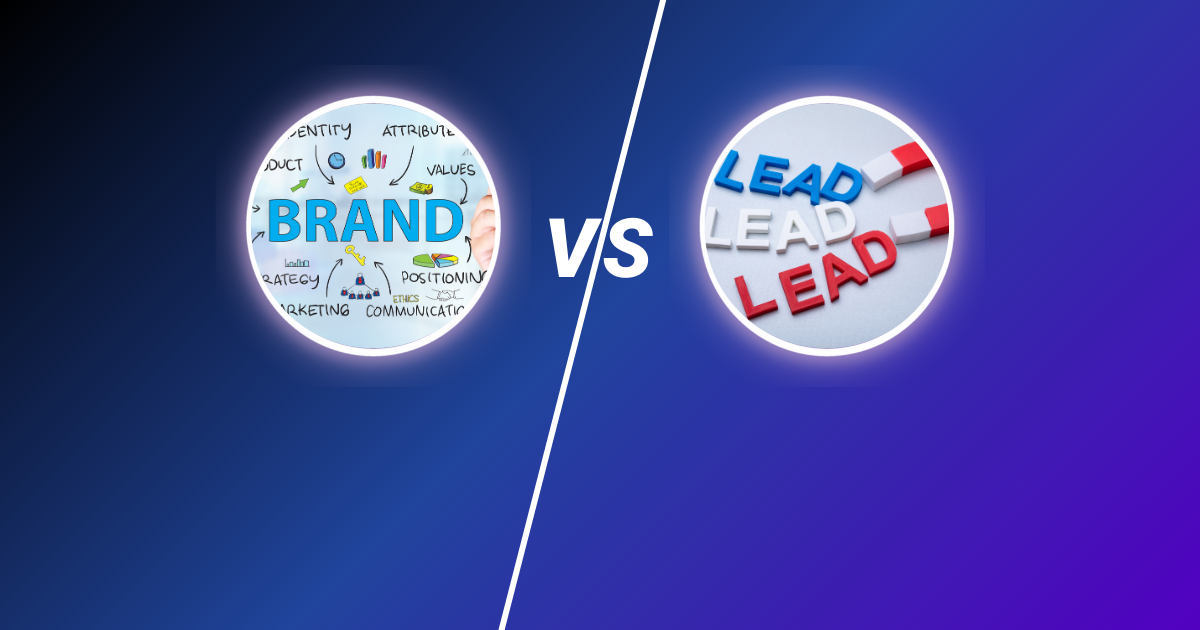 Understanding the Differences Between Brand Marketing and Lead Generation Marketing