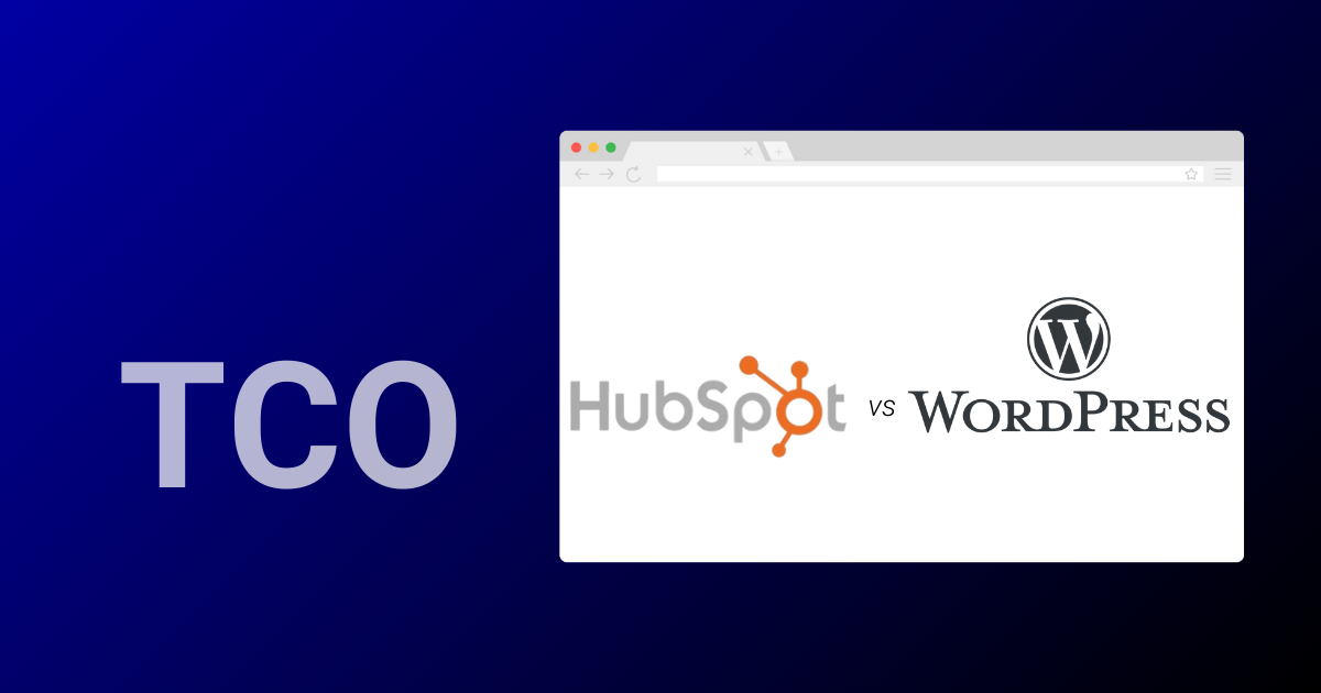 Lower Your Website Total Cost of Ownership with HubSpot Content Hub versus WordPress