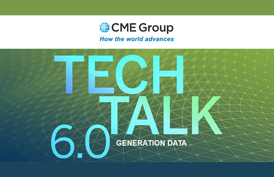 Upcoming Event: CME Tech Talk 6.0 “Generation Data”